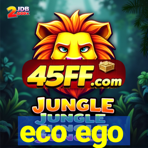 eco ego